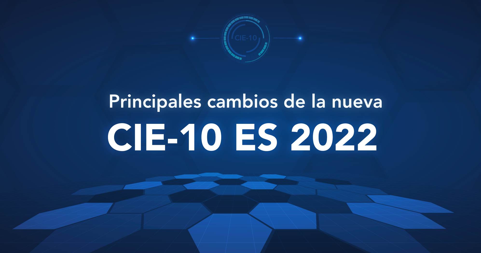 Principales cambios de la nueva CIE-10 ES 2022